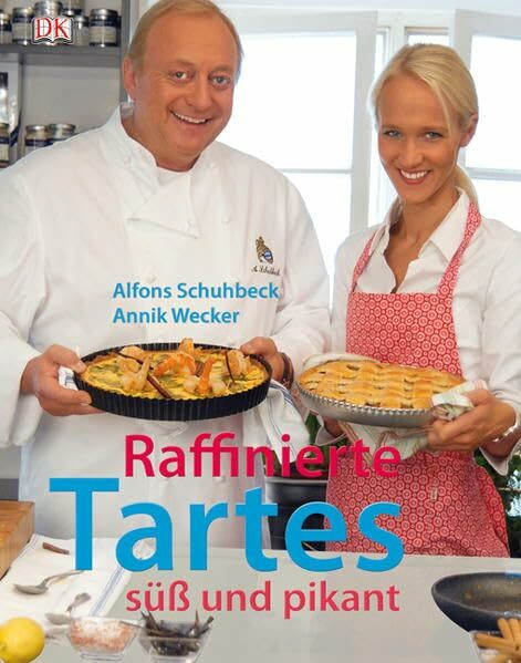 Raffinierte Tartes: Süß und pikant