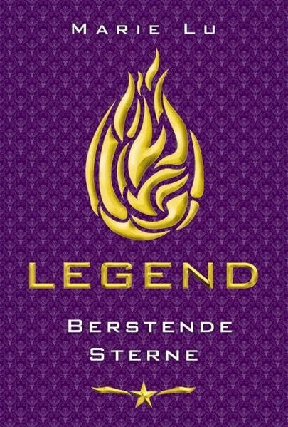 Legend (Band 3) - Berstende Sterne: Spannende Trilogie über Rache, Verrat und eine legendäre Liebe ab 13 Jahre