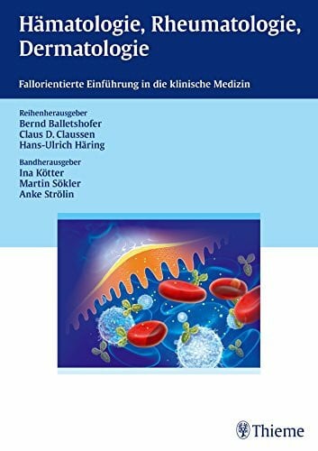 Hämatologie, Rheumatologie, Dermatologie: Fallorientierte Einführung in die klinische Medizin (Tübinger curricula)