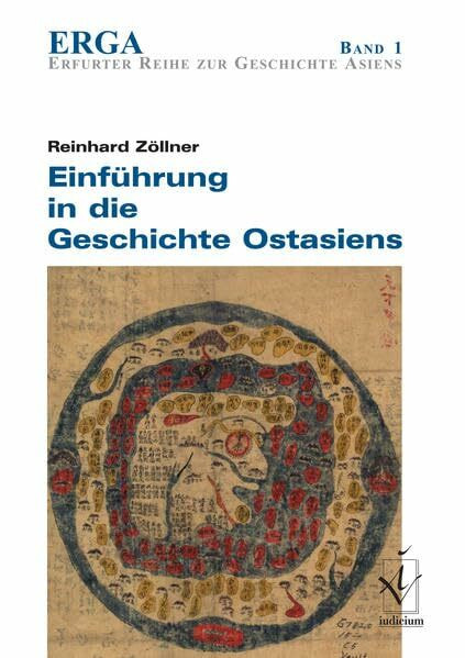 Einführung in die Geschichte Ostasiens (ERGA Reihe zur Geschichte Asiens)