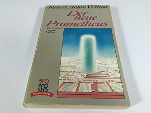 Der neue Prometheus. Die Evolution unserer Intelligenz