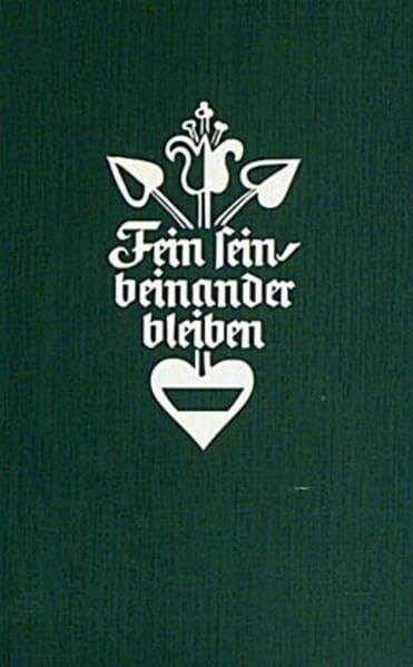 Fein sein, beinander bleiben: Alpenländische Volkslieder aus Österreich
