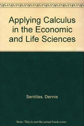 Applying Calculus in the Economic and Life Sciences