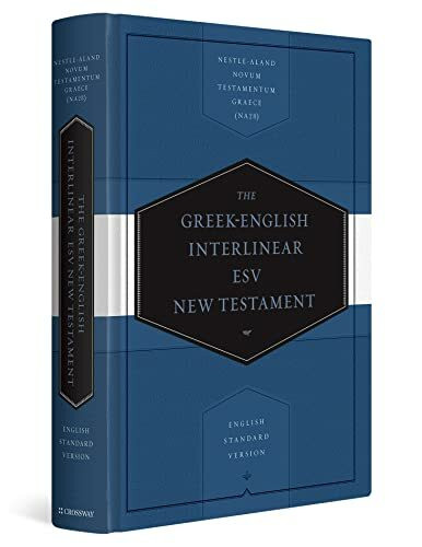 Greek-English Interlinear ESV New Testament: Novum Testamentum Graece, English Standard Version