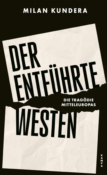 Der entführte Westen: Die Tragödie Mitteleuropas