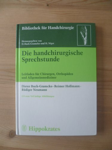 Die handchirurgische Sprechstunde. Leitfaden für Chirurgen, Orthopäden und Allgemeinmediziner