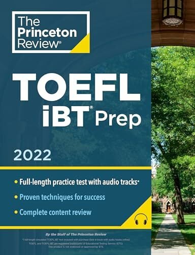 Princeton Review TOEFL iBT Prep with Audio/Listening Tracks, 2022: Practice Test + Audio + Strategies & Review (2022) (College Test Preparation) Princeton Review TOEFL iBT Prep with Audio/Listening Tracks, 2022: Practice Test + Audio + Strategies & Review (2022) (College Test Preparation)
