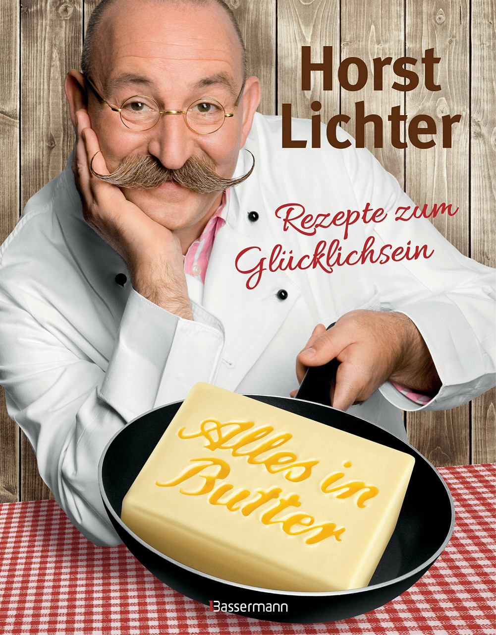 Bassermann Verlag Alles In Butter, Rezepte Zum Glücklichsein