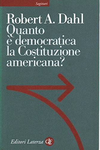 Quanto è democratica la Costituzione americana? (Sagittari Laterza)