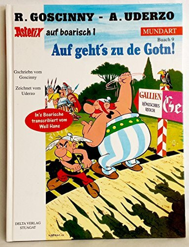 Asterix Mundart Bayrisch I: Auf Geht's zu de Gotn