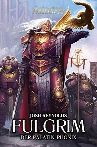Fulgrim - Der Palatin-Phoenix: The Horus Heresy - Primarchs 06