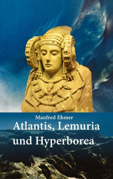 Atlantis, Lemuria und Hyperborea