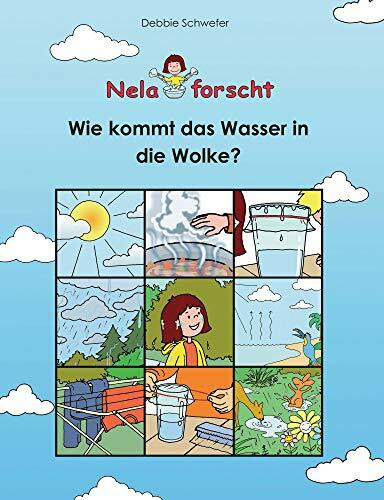 Nela forscht - Wie kommt das Wasser in die Wolke?
