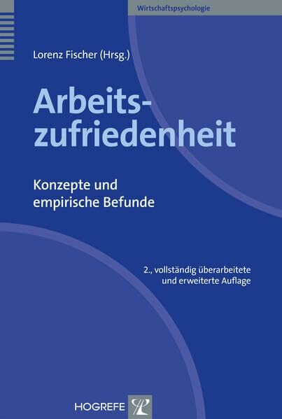 Arbeitszufriedenheit: Konzepte und empirische Befunde (Wirtschaftspsychologie)