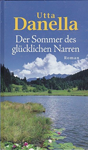 Der Sommer des glücklichen Narren. Roman