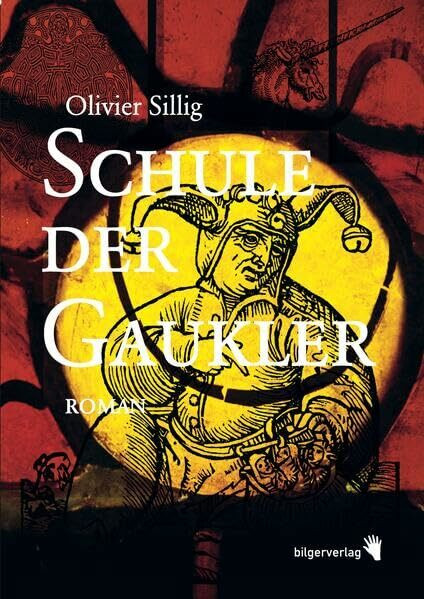 Schule der Gaukler: Roman