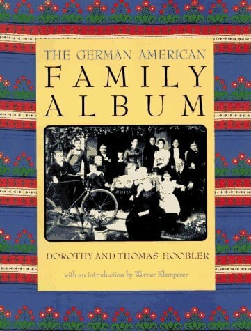 The German American Family Album (American Family Albums) The German American Family Album (American Family Albums)