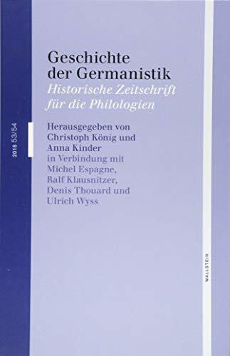 Geschichte der Germanistik: Historische Zeitschrift für die Philologien