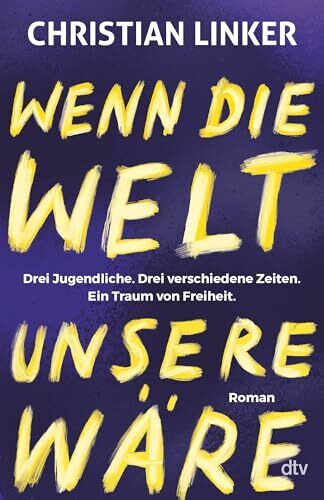 Wenn die Welt unsere wäre: Brandaktuell und bewegend!