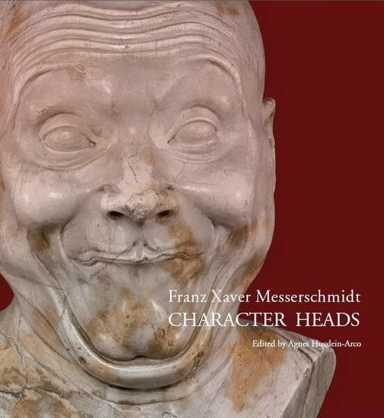 Franz Xaver Messerschmidt: Character Heads