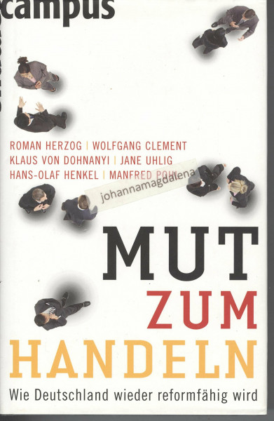 Mut zum Handeln: Wie Deutschland wieder reformfähig wird