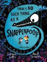 There's No Such Thing as a Snappenpoop