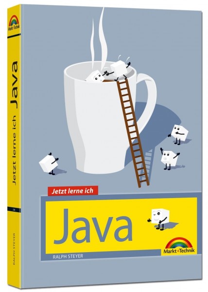 Java - Jetzt lerne ich: der perfekte Einstieg in die Programmierung von Java