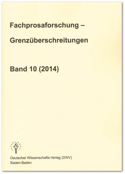 Fachprosaforschung - Grenzüberschreitungen, Band 10 (2014)