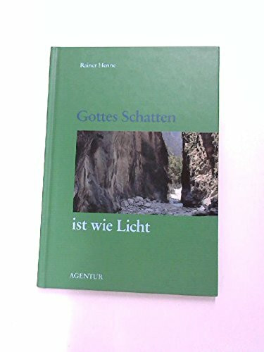 Gottes Schatten ist wie Licht. Gedanken zum Tod und zum Leben