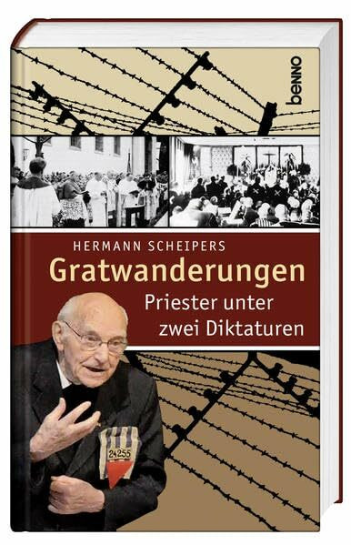 Gratwanderungen: Priester unter zwei Diktaturen
