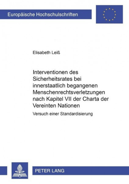 Interventionen des Sicherheitsrates bei innerstaatlich begangenen Menschenrechtsverletzungen nach Ka