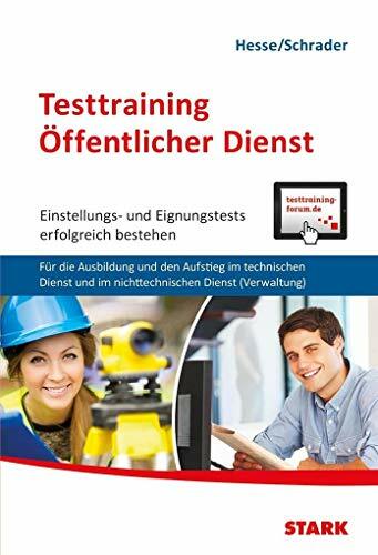 STARK Testtraining Öffentlicher Dienst: Einstellungs- und Eignungstests erfolgreich bestehen. Für die Ausbildung und den Aufstieg im technischen ...... STARK Testtraining Öffentlicher Dienst: Einstellungs- und Eignungstests erfolgreich bestehen. Für die Ausbildung und den Aufstieg im technischen ... (Einstellungs- und Einstiegstests)