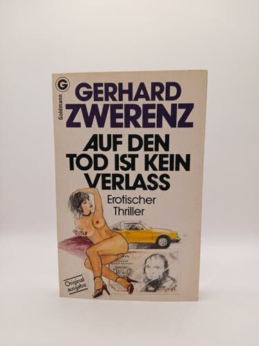 Auf den Tod ist kein Verlaß. Erotischer Thriller.