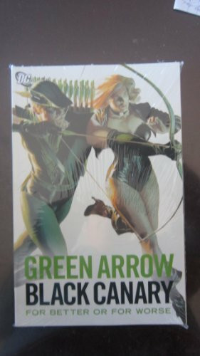 Green Arrow and Black Canary: For Better or Worse