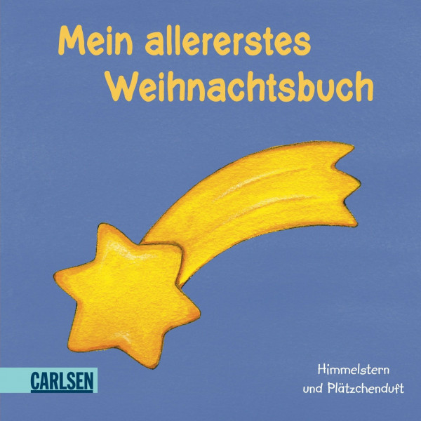 Mein allererstes Weihnachtsbuch: Himmelsstern und Plätzchenduft