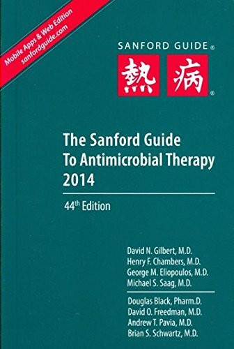 The Sanford Guide to Antimicrobial Therapy 2014