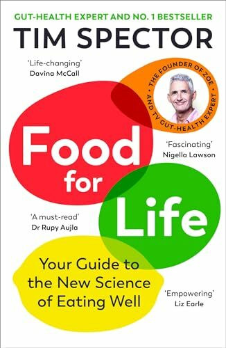 Food for Life: The Sunday Times bestseller on nutrition and gut health, as seen on Channel 4's What Not to Eat