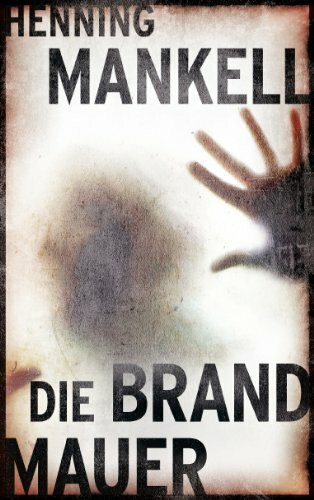 Die Brandmauer (Bild am Sonntag Mega Thriller)