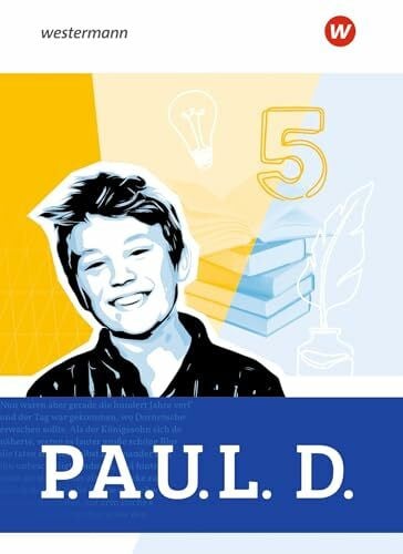 P.A.U.L. D. - Persönliches Arbeits- und Lesebuch Deutsch für Gymnasien - Allgemeine Ausgabe 2025: Schulbuch 5: Ausgabe 2025 - Persönliches Arbeits- und Lesebuch Deutsch