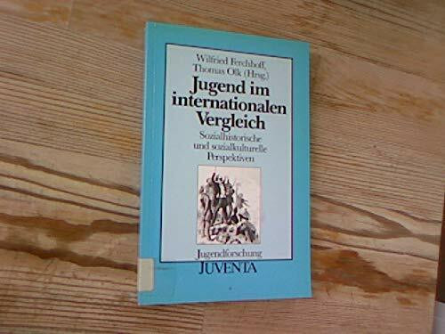Jugend im Vergleich: Sozialhistorische und sozialkulturelle Perspektiven (Jugendforschung)