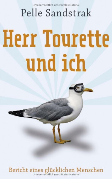 Herr Tourette und ich: Bericht eines glücklichen Menschen (Lübbe Belletristik)