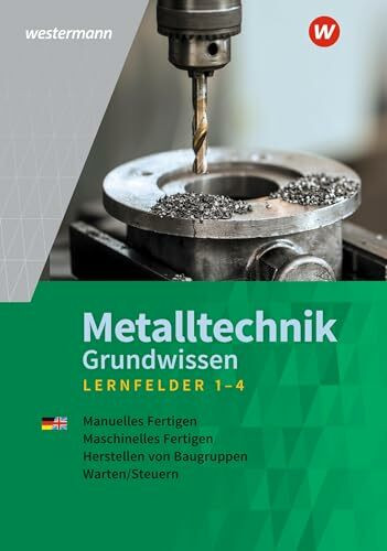 Metalltechnik Grundwissen: Lernfelder 1-4 Schulbuch
