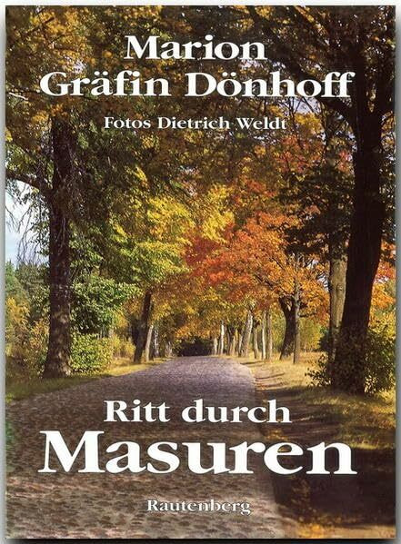 Ritt durch Masuren: Aufgeschrieben 1941 für meinen Bruder Dietrich (Rautenberg - Marion Gräfin Dönhoff)