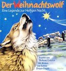Der Weihnachtswolf - Eine Legende zur Heiligen Nacht