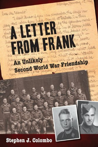 A Letter from Frank: The Second World War Through the Eyes of a Canadian Soldier and a German Paratrooper