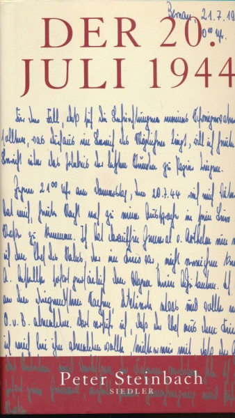Der 20. Juli 1944: Gesichter des Widerstands