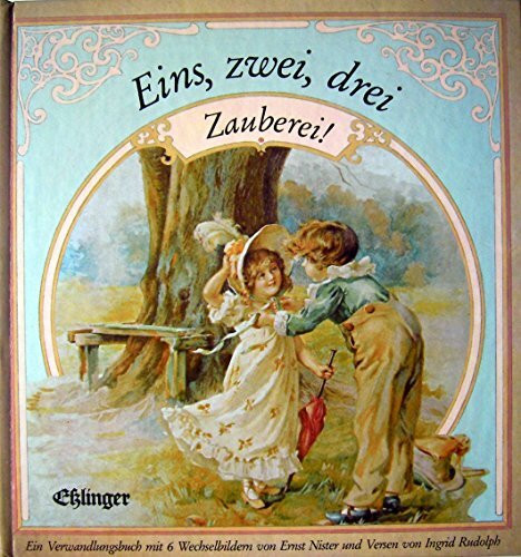 Eins, zwei, drei, Zauberei. Ein Verwandlungsbuch mit 6 Wechselbildern