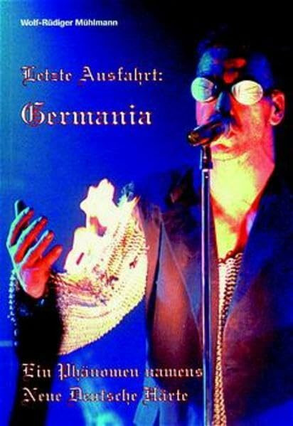 Letzte Ausfahrt: Germania. Ein Phänomen namens neue deutsche Härte.