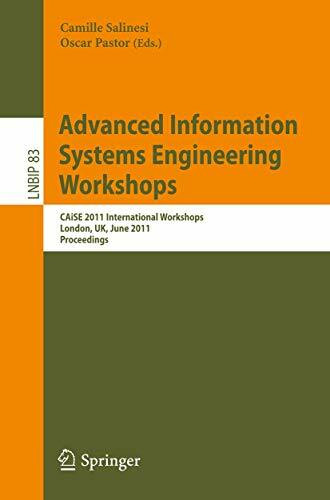 Advanced Information Systems Engineering Workshops: CAiSE 2011 International Workshops, London, UK, June 20-24, 2011, Proceedings (Lecture Notes in Business Information Processing, Band 83)