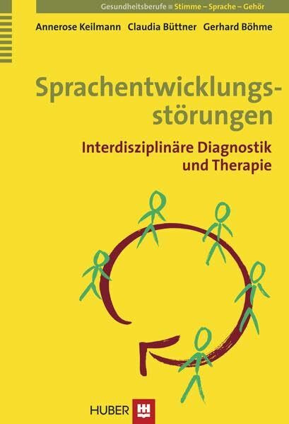 Sprachentwicklungsstörungen. Interdisziplinäre Diagnostik und Therapie